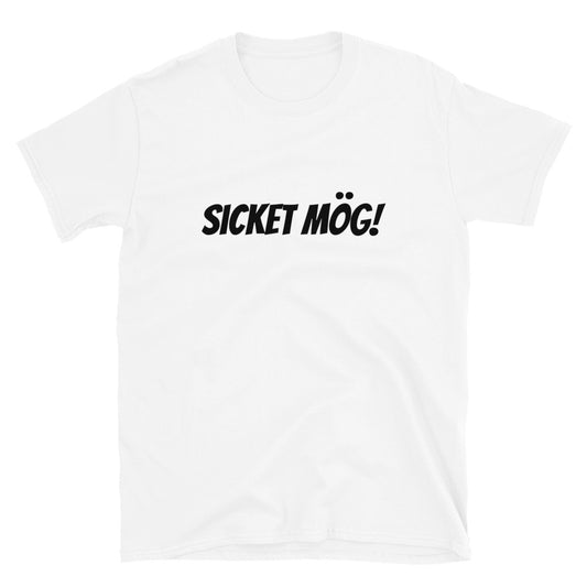 Sicket mög! - T-Shirt